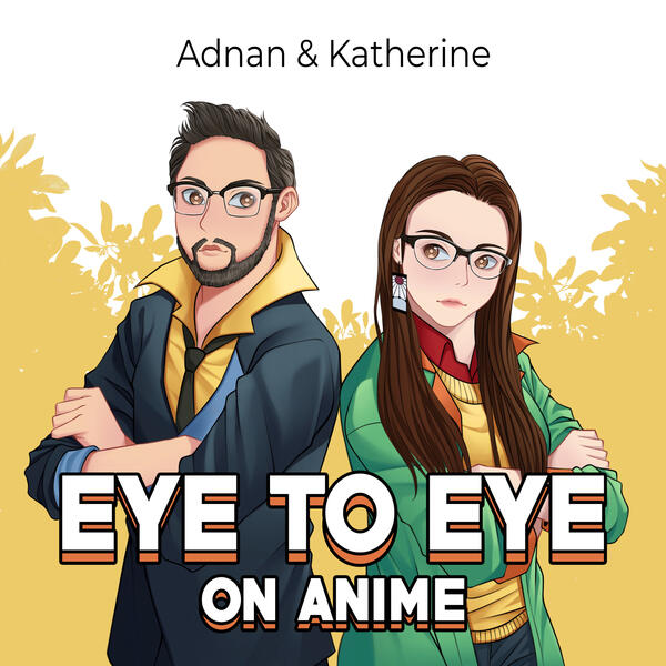 Eye to Eye On Anime Podcast Cover